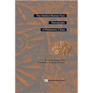 The Deified Human Face Petroglyphs of Prehistoric China