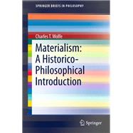 Materialism: A Historico-Philosophical Introduction