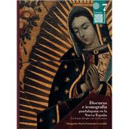 Discurso e iconografía guadalupana en la Nueva España