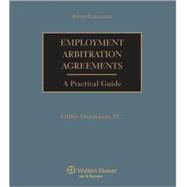 Employment Arbitration Agreements : A Practical Guide