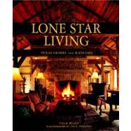 Lone Star Living : Texas Homes and Ranches