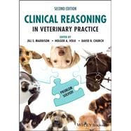 Clinical Reasoning in Veterinary Practice Problem Solved!