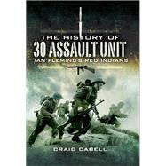 The History of 30 Assault Unit
