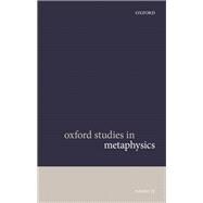 Oxford Studies in Metaphysics Volume 11