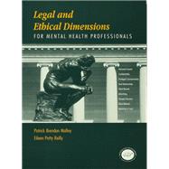 Legal and Ethical Dimensions for Mental Health Professionals