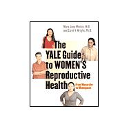 The Yale Guide to Women’s Reproductive Health; From Menarche to Menopause
