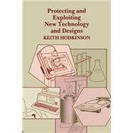 Protecting and Exploiting New Technology and Designs