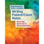 Writing Patient / Client Notes: Ensuring Accuracy in Documentation,9780803638204