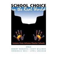 School Choice In The Real World: Lessons From Arizona Charter Schools