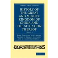 History of the Great and Mighty Kingdom of China and the Situation Thereof