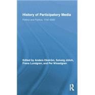 History of Participatory Media: Politics and Publics, 1750û2000