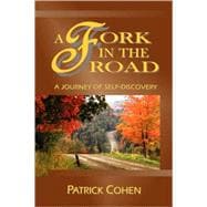 A Fork in the Road: A Journey of Self-discovery