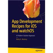 App Development Recipes for iOS and watchOS