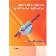 Ultrafast All-Optical Signal Processing Devices