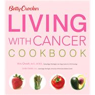 Betty Crocker Living With Cancer Cookbook