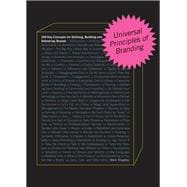 Universal Principles of Branding 100 Key Concepts for Defining, Building, and Delivering Brands book cover, ISBN 9780760378205