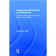 Enhancing Self-Control in Adolescents: Treatment Strategies Derived from Psychological Science