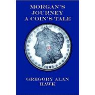 Morgan's Journey: A Coin's Tale