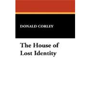 The House of Lost Identity