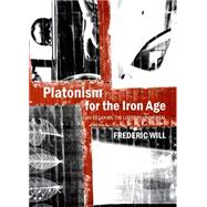 Platonism for the Iron Age