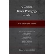 A Critical Black Pedagogy Reader The Brothers Speak