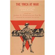 The YMCA at War Collaboration and Conflict during the World Wars