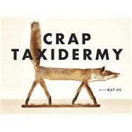 Crap Taxidermy