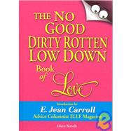 The No Good Dirty Rotten, Low Down Book of Love