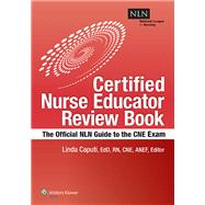 NLN's Certified Nurse Educator Review The Official National League for Nursing Guide