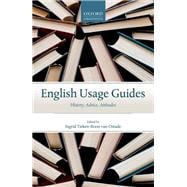 English Usage Guides History, Advice, Attitudes