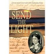 Send the Light : Lottie Moon's Letters and Other Writings