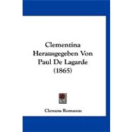 Clementina Herausgegeben Von Paul De Lagarde