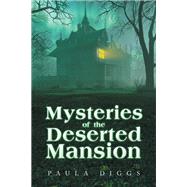 Mysteries of the Deserted Mansion
