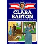 Clara Barton Founder of the American Red Cross