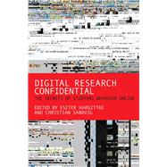 Digital Research Confidential The Secrets of Studying Behavior Online