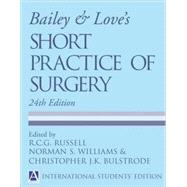 Bailey and Love's Short Practice of Surgery 24e