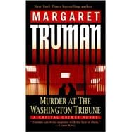 Murder at the Washington Tribune A Capital Crimes Novel