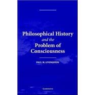 Philosophical History and the Problem of Consciousness