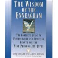 The Wisdom of the Enneagram The Complete Guide to Psychological and Spiritual Growth for the Nine  Personality Types