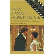 Now a Major Motion Picture Film Adaptations of Literature and Drama