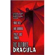 Ultimate Dracula : New Stories by Some of the World's Leading Authors