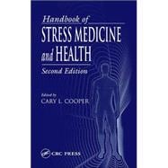 Handbook of Stress Medicine and Health, Second Edition