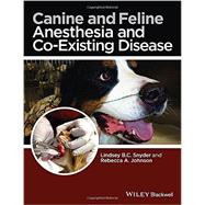 Canine and Feline Anesthesia and Co-existing Disease