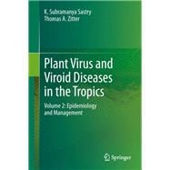 Plant Virus and Viroid Diseases in the Tropics