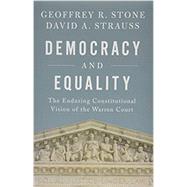 Democracy and Equality The Enduring Constitutional Vision of the Warren Court