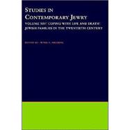 Studies in Contemporary Jewry Volume XIV: Coping with Life and Death: Jewish Families in the Twentieth Century
