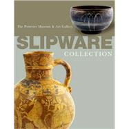 The Potteries Museum & Art Gallery Slipware Collection