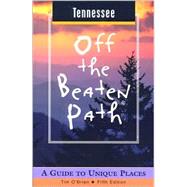Tennessee Off the Beaten Path®; A Guide to Unique Places
