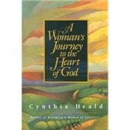 A Woman's Journey to the Heart of God