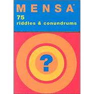 Mensa: Mighty Mind Benders: 75 Riddles and Conundrums